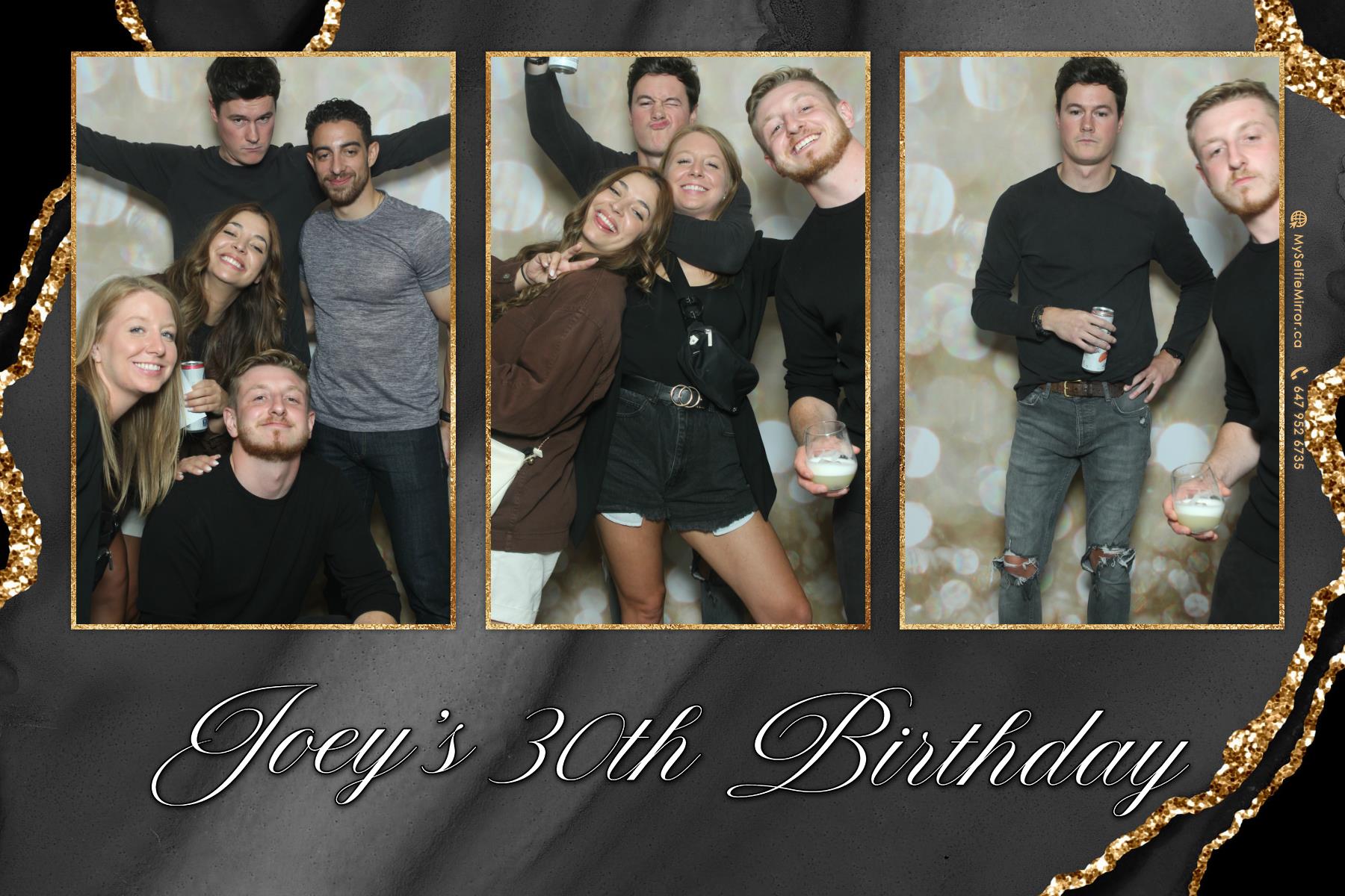 Joey's 30th Birthday | View more photos from the event at gallery.myselfiemirror.ca/u/romanmyselfiemirrorca/Joeys-30th-Birthday